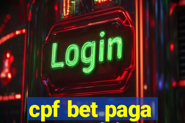 cpf bet paga